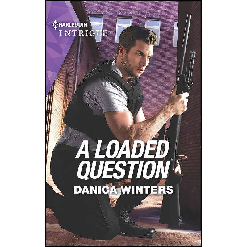 کتاب A Loaded Question  اثر Danica Winters انتشارات Harlequin Intrigue