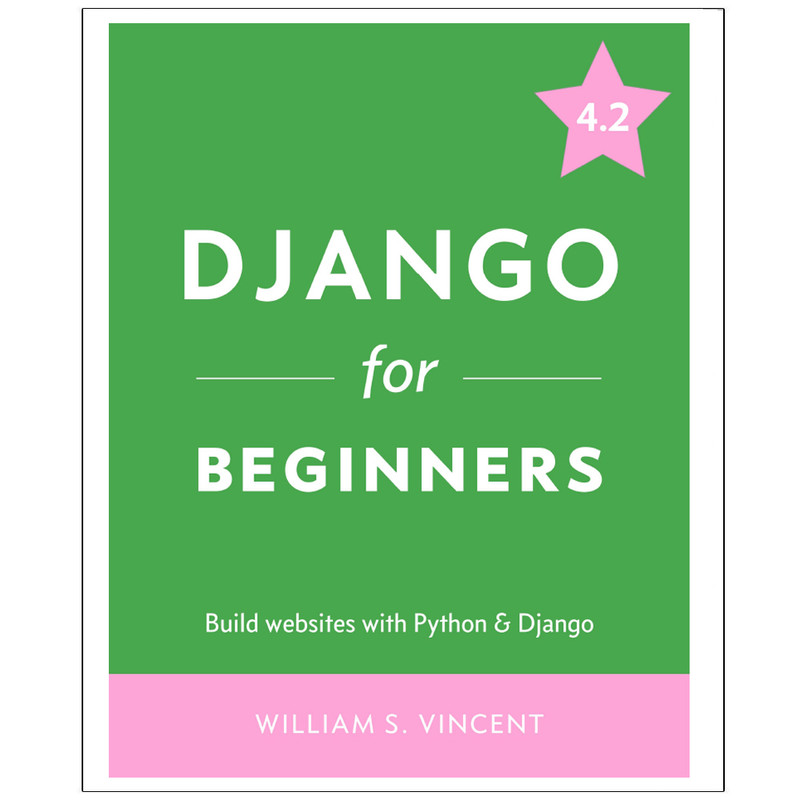کتاب Django for Beginners اثر William S. Vincent انتشارات رایان کاویان