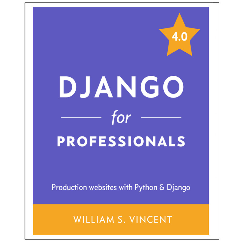 کتاب Django for Professionals اثر William S. Vincent انتشارات رایان کاویان