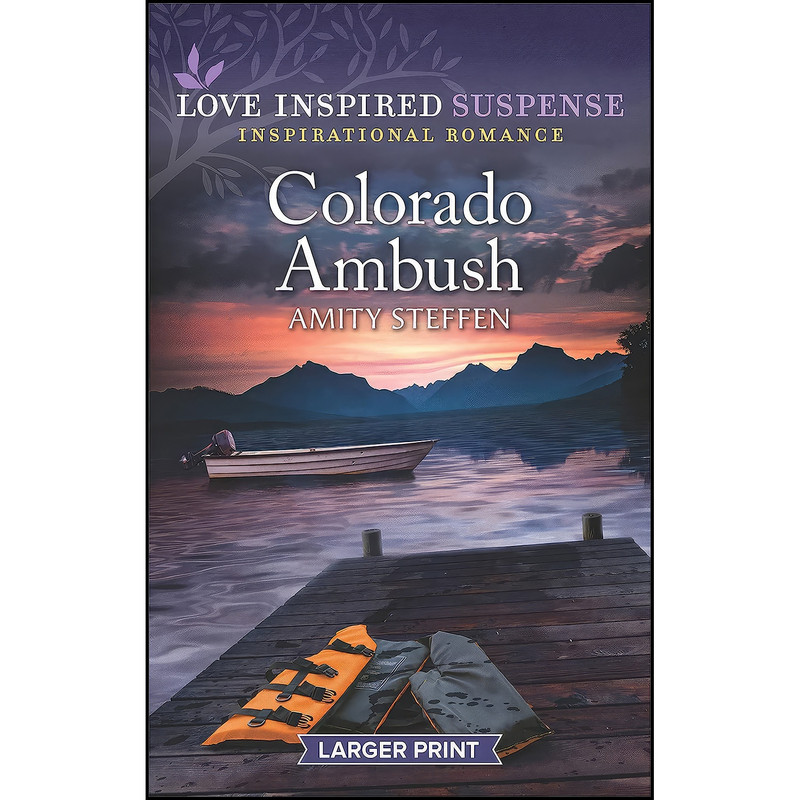 کتاب Colorado Ambush  اثر Amity Steffen انتشارات Love Inspired Suspense Larger Print