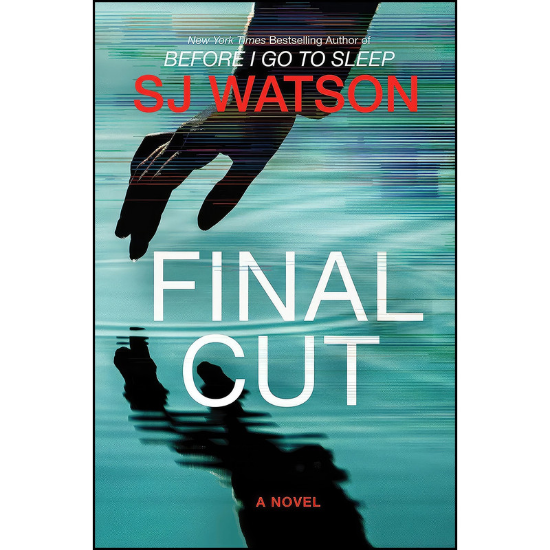 کتاب Final Cut اثر S. J. Watson انتشارات Harper Paperbacks