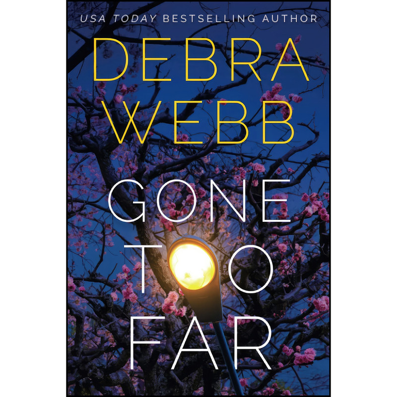 کتاب Gone Too Far  اثر Debra Webb انتشارات تازه ها