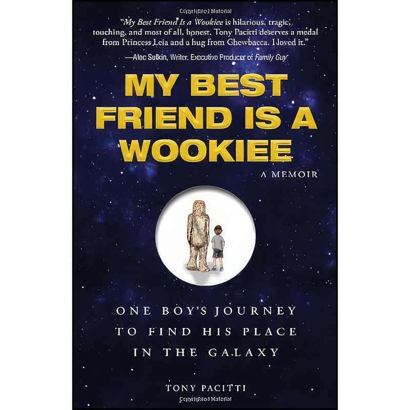 کتاب My Best Friend is a Wookiee اثر Tony Pacitti انتشارات Adams Media