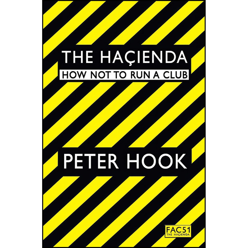 کتاب The Hacienda اثر Peter Hook انتشارات Pocket Books