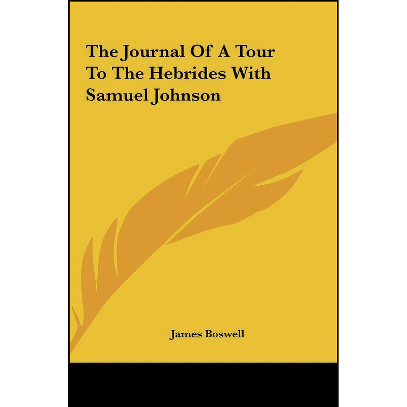 کتاب The Journal of a Tour to the Hebrides with Samuel Johnson اثر James Boswell انتشارات Kessinger Publishing, LLC
