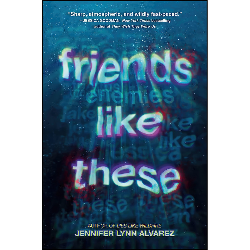 کتاب Friends Like These اثر Jennifer Lynn Alvarez انتشارات Delacorte Press