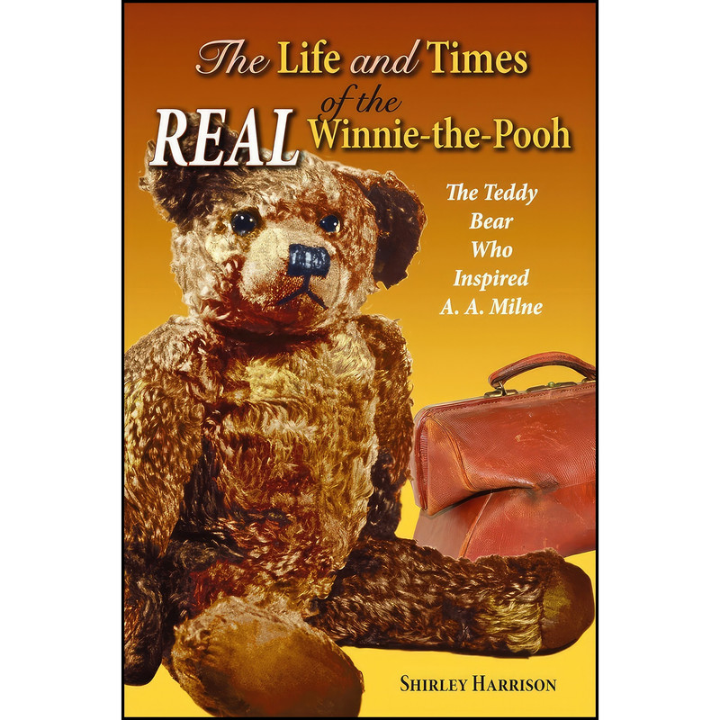 کتاب The Life and Times of the Real Winnie-the-Pooh  اثر Shirley Harrison انتشارات Pelican Publishing