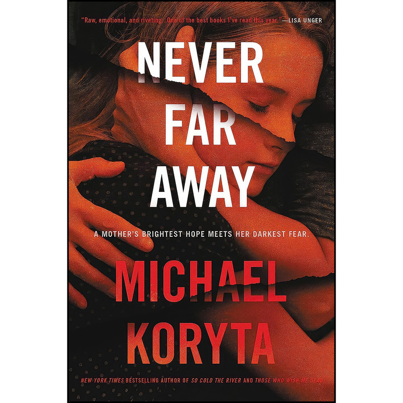کتاب Never Far Away اثر Michael Koryta انتشارات Little, Brown and Company