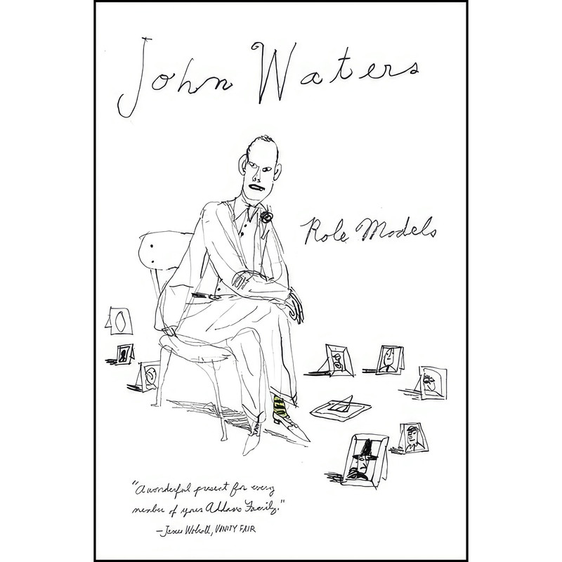 کتاب Role Models اثر John Waters انتشارات Farrar, Straus and Giroux