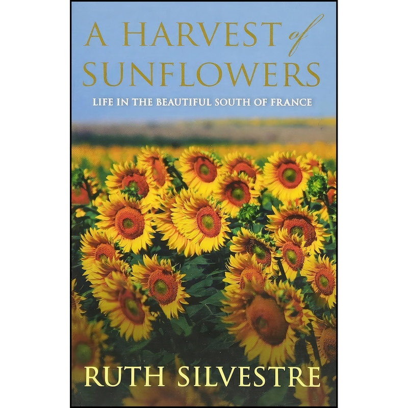 کتاب A Harvest of Sunflowers اثر Ruth Silvestre انتشارات Allison and Busby