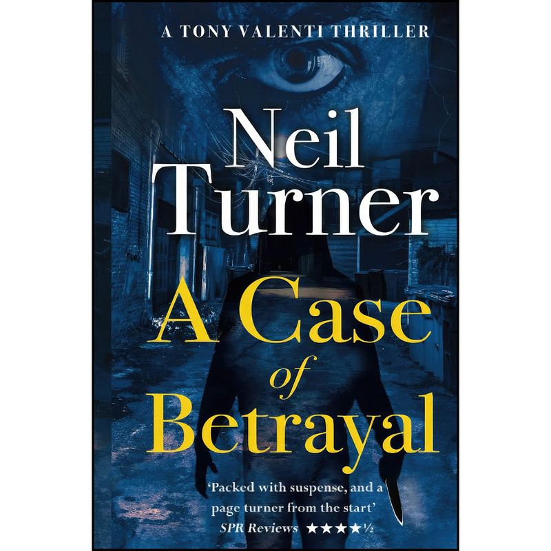 کتاب A Case of Betrayal اثر Neil Turner انتشارات تازه ها