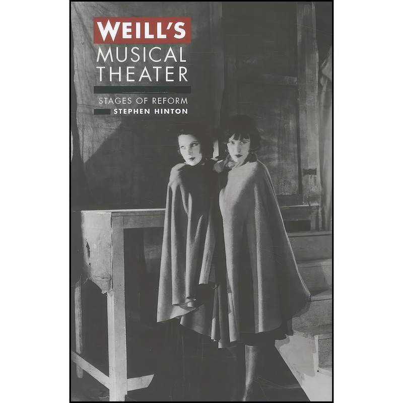 کتاب Weills Musical Theater اثر Stephen Hinton انتشارات University of California Press