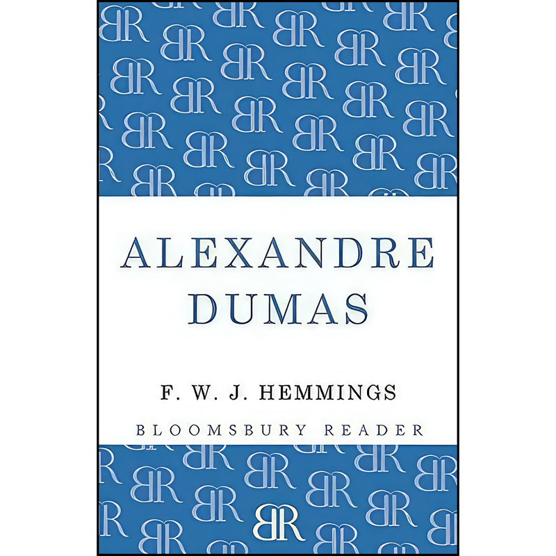 کتاب Alexandre Dumas اثر F. W. J. Hemmings انتشارات Bloomsbury Reader