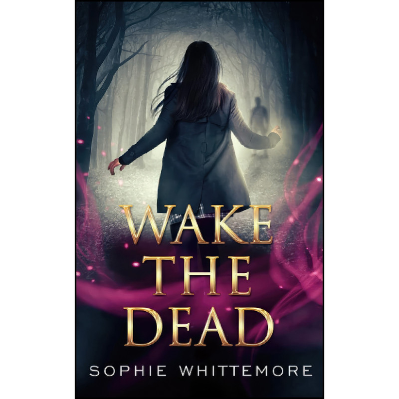 کتاب Wake the Dead اثر Sophie Whittemore انتشارات تازه ها