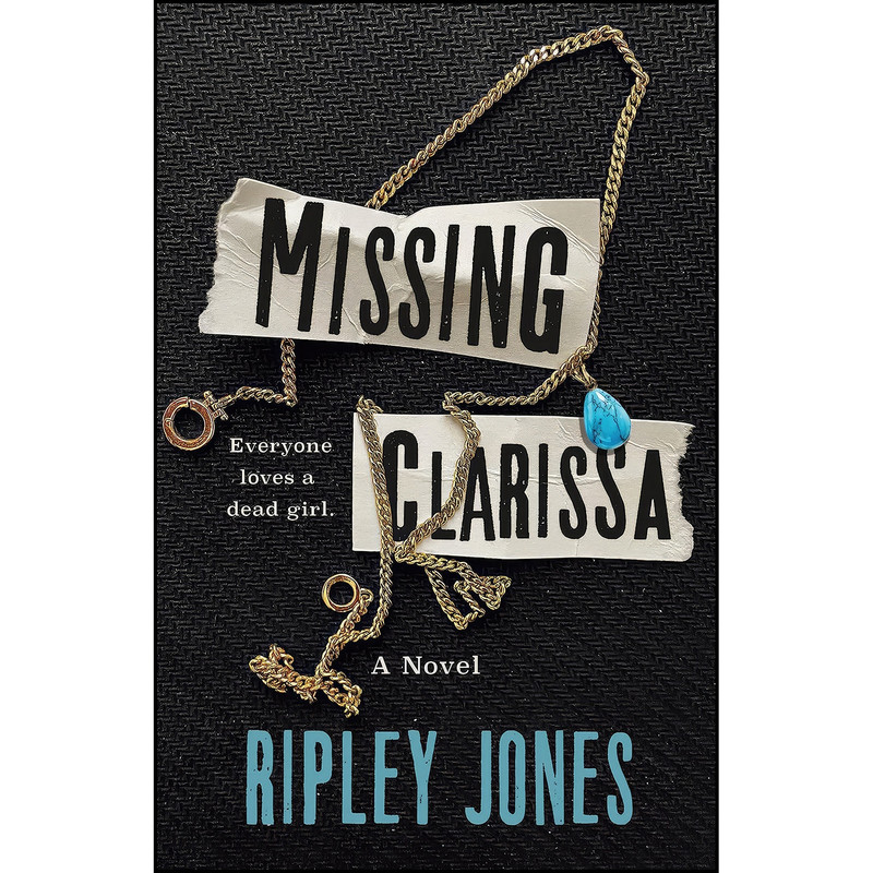 کتاب Missing Clarissa اثر Ripley Jones انتشارات Wednesday Books