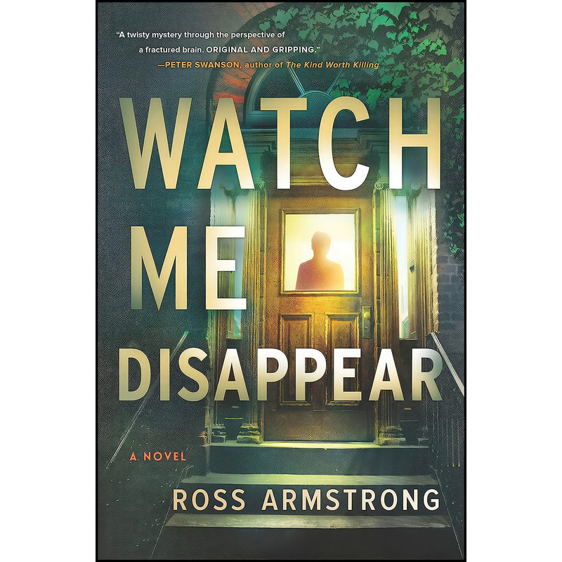 کتاب Watch Me Disappear اثر Ross Armstrong انتشارات MIRA