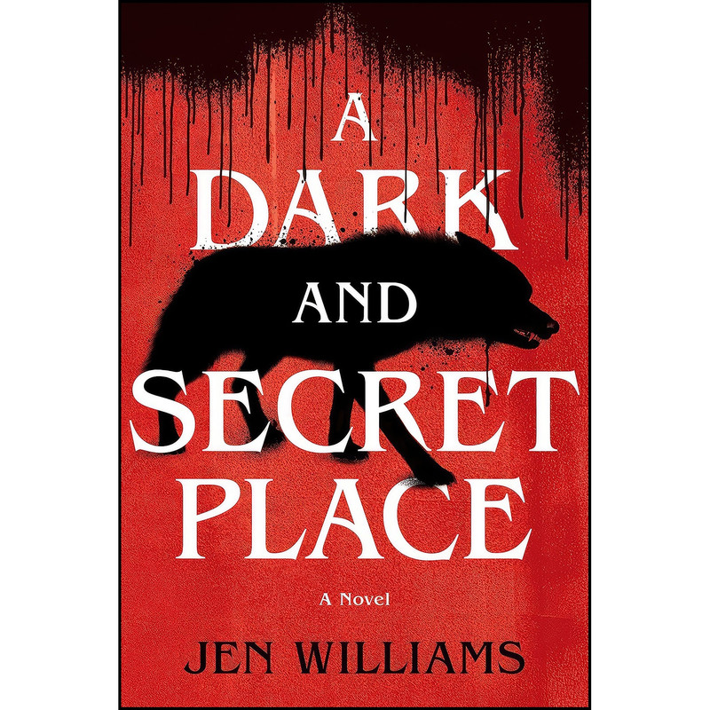 کتاب A Dark and Secret Place اثر Jen Williams انتشارات Crooked Lane Books