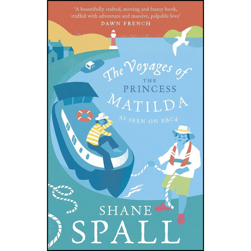 کتاب Voyages of the Princess Matilda اثر Shane Spall انتشارات Ebury Press