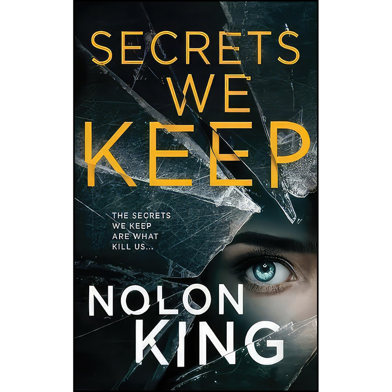 کتاب Secrets We Keep اثر Nolon King انتشارات Sterling and Stone