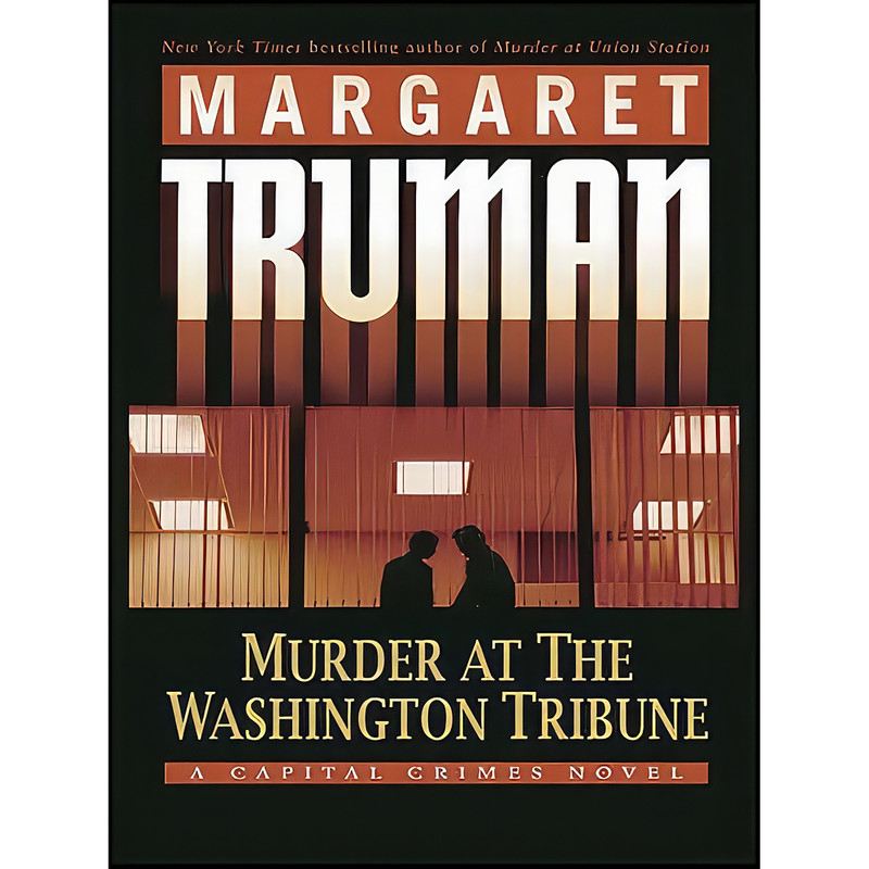 کتاب Murder at the Washington Tribune  اثر Margaret Truman انتشارات Large Print Pr