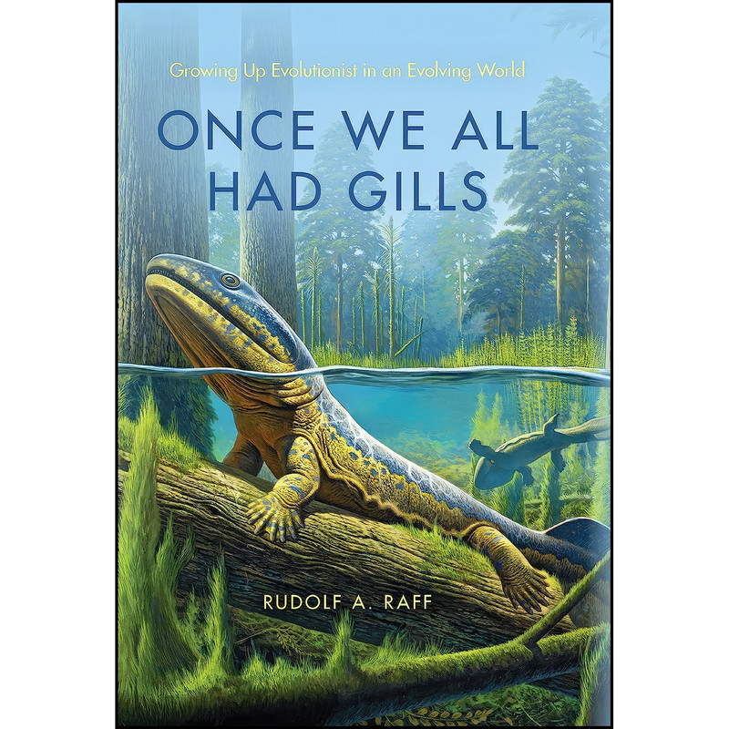کتاب Once We All Had Gills اثر Rudolf A. Raff انتشارات Indiana University Press