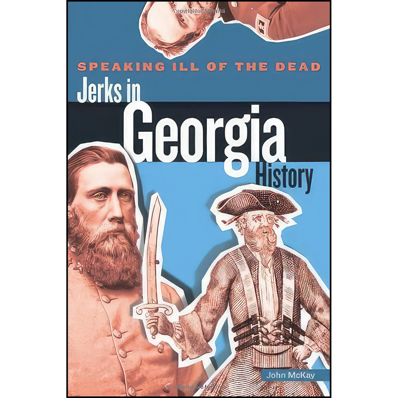 کتاب Speaking Ill of the Dead اثر John McKay انتشارات Globe Pequot