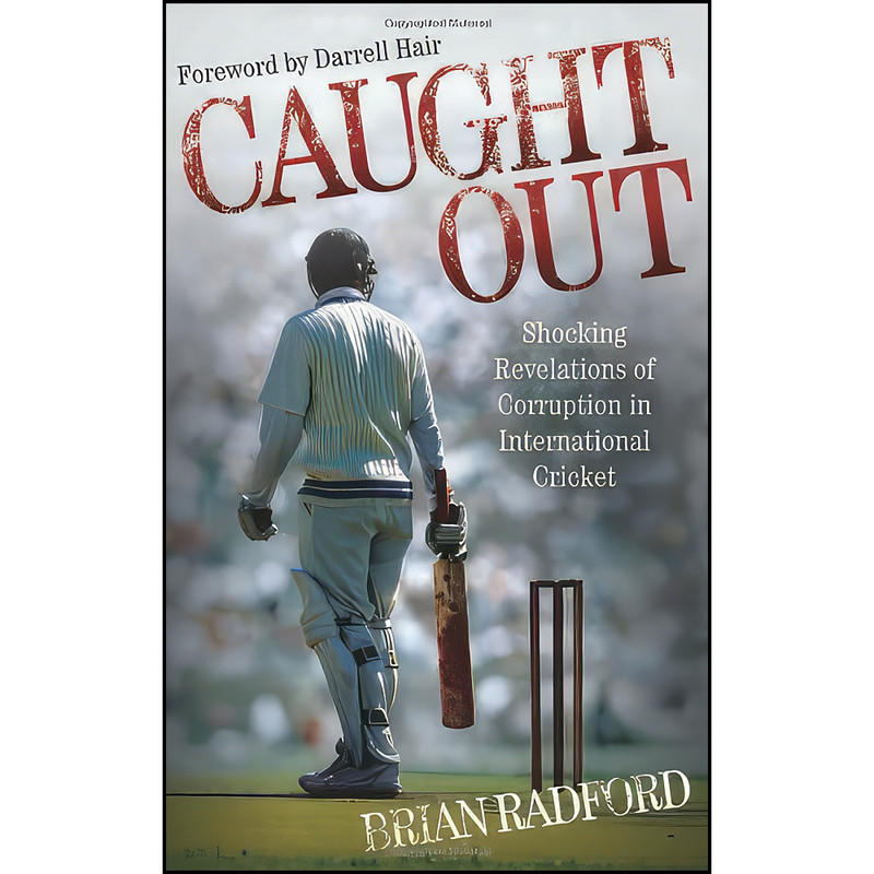 کتاب Caught Out اثر Brian Radford and Darrell Hair انتشارات John Blake