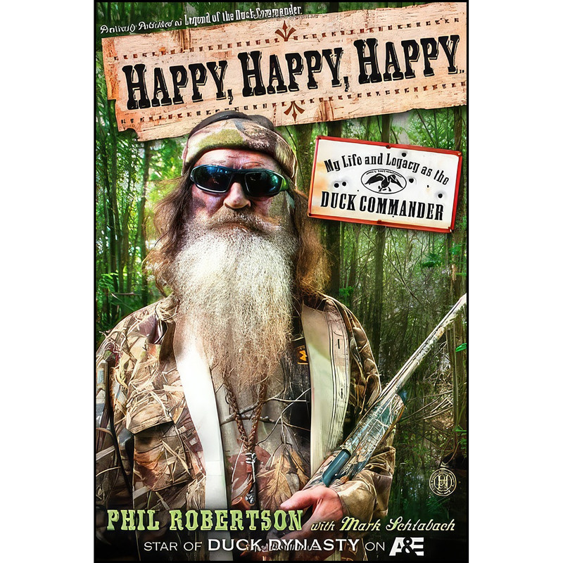 کتاب Happy, Happy, Happy اثر Phil Robertson and Mark Schlabach انتشارات Howard Books
