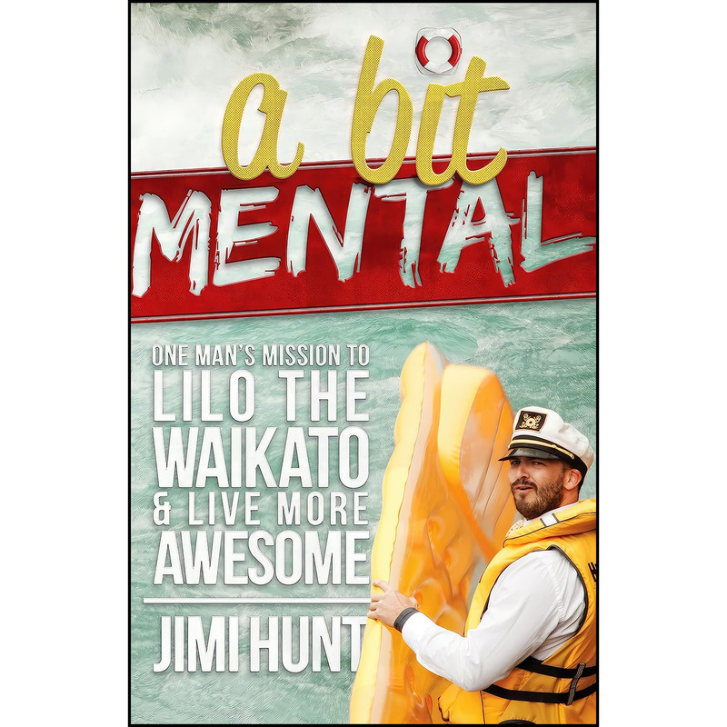 کتاب A Bit Mental اثر Jimi Hunt انتشارات Allen & Unwin