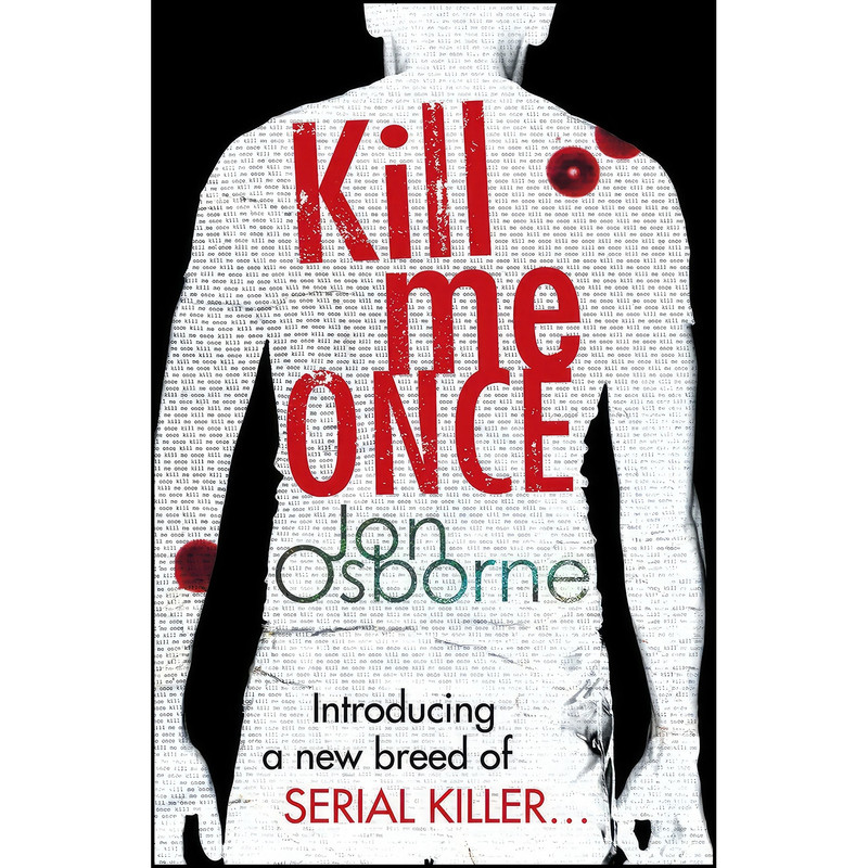 کتاب Kill Me Once اثر Jon Osborne انتشارات Century