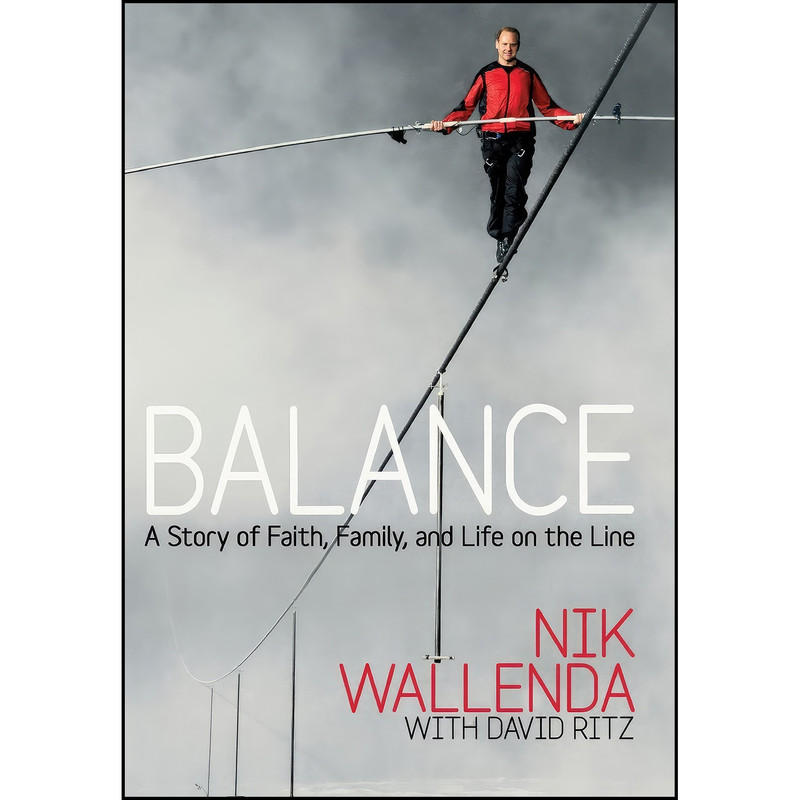 کتاب Balance اثر Nik Wallenda and David Ritz انتشارات FaithWords