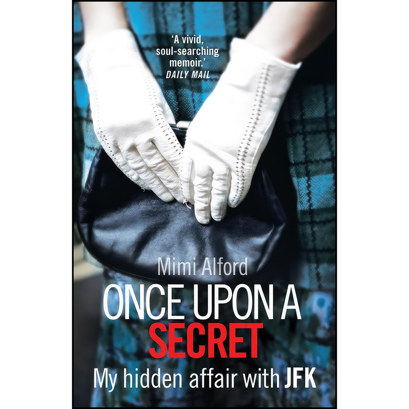 کتاب Once upon a Secret اثر Mimi Alford انتشارات Cornerstone