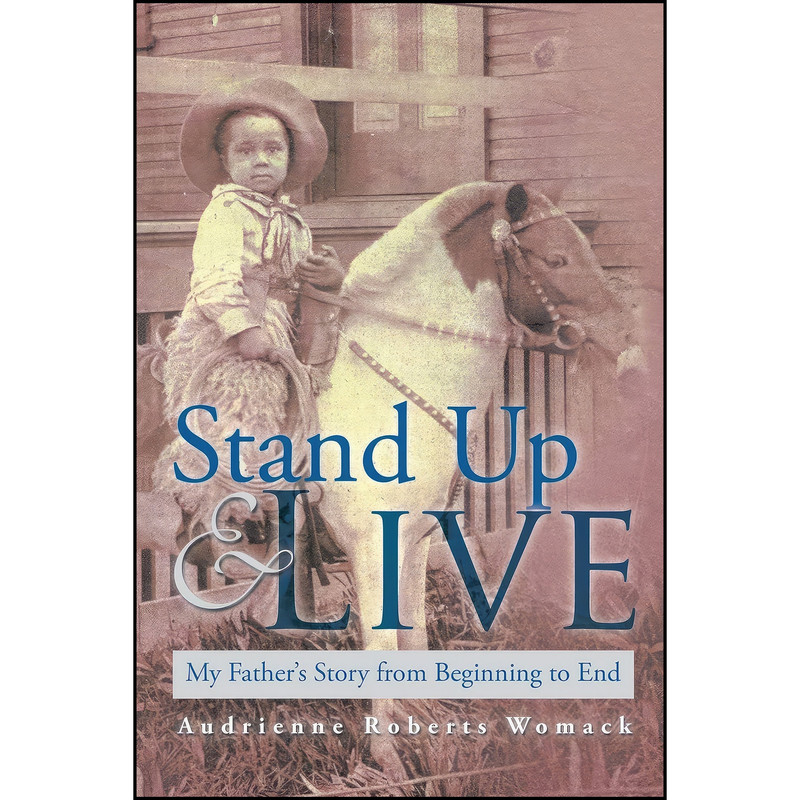 کتاب Stand Up and Live اثر Audrienne Roberts Womack انتشارات XLIBRIS