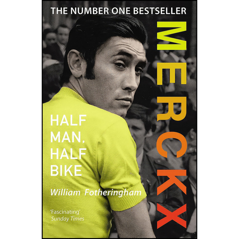 کتاب Half Man, Half Bike اثر William Fotheringham انتشارات Yellow Jersey Press