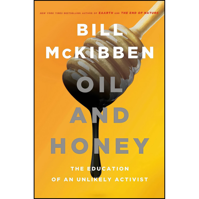 کتاب Oil and Honey اثر Bill McKibben انتشارات Times Books