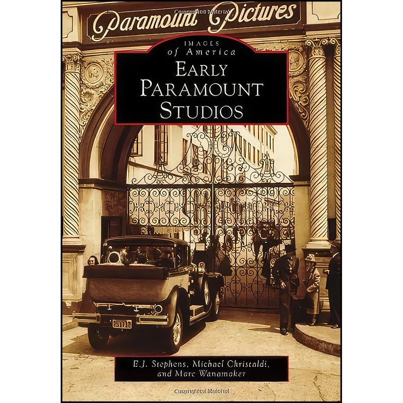 کتاب Early Paramount Studios  اثر جمعي از نويسندگان انتشارات Arcadia Publishing