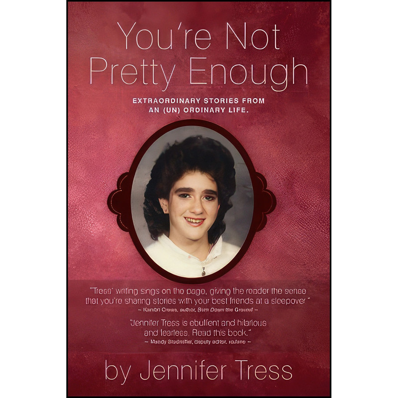 کتاب Youre Not Pretty Enough اثر Jennifer Tress انتشارات تازه ها