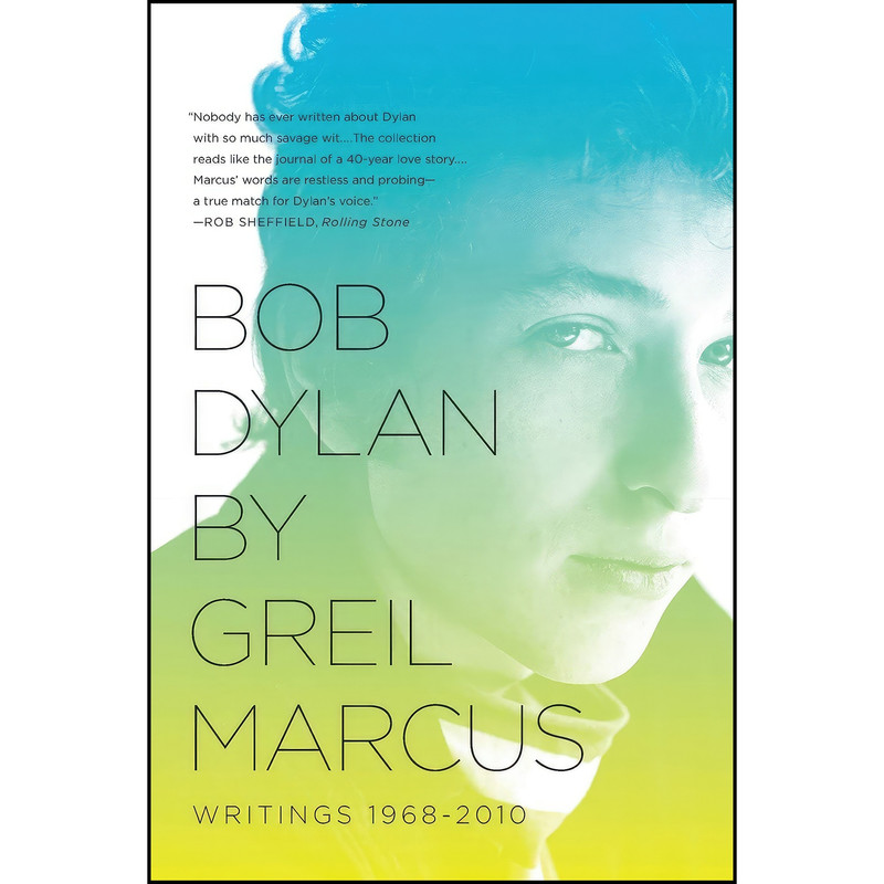 کتاب Bob Dylan by Greil Marcus اثر Greil Marcus انتشارات تازه ها