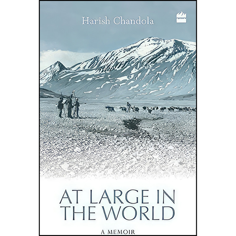 کتاب At Large In the World اثر Harish Chandola انتشارات HarperCollins