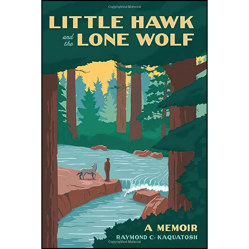 کتاب Little Hawk and the Lone Wolf اثر Raymond Kaquatosh انتشارات Wisconsin Historical Society Press