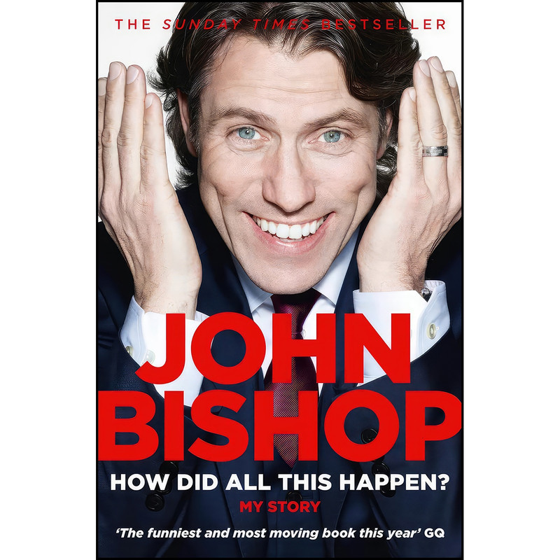 کتاب How Did All This Happen? اثر John Bishop انتشارات HarperCollins Publishers