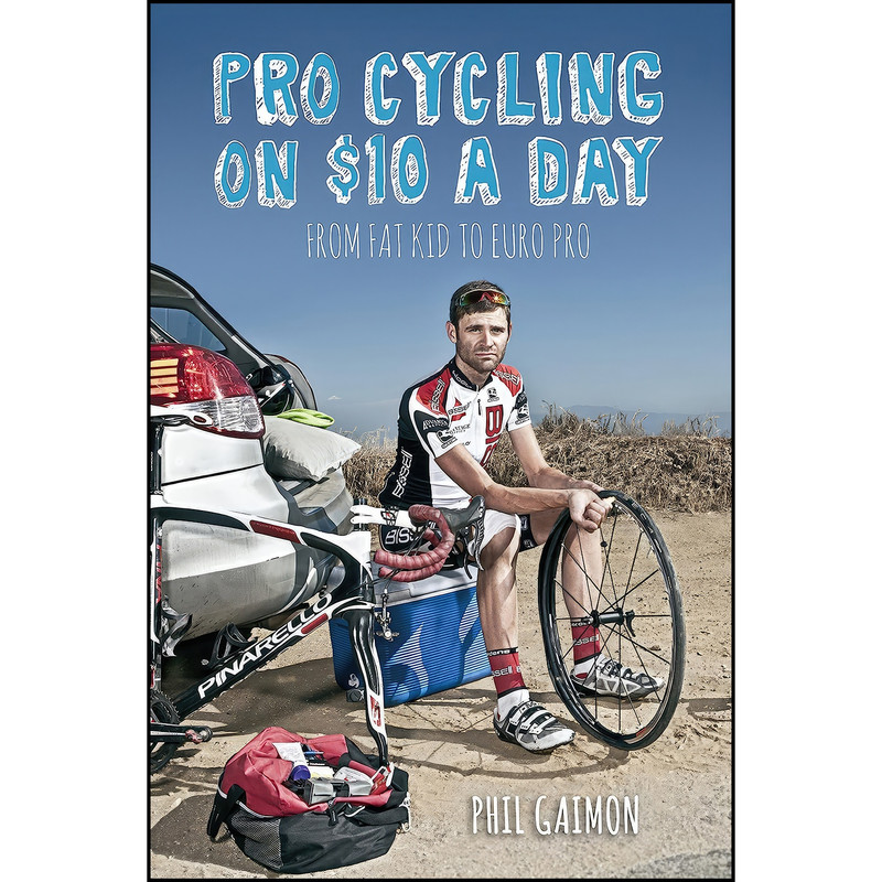 کتاب Pro Cycling on $10 a Day اثر Phil Gaimon انتشارات VeloPress