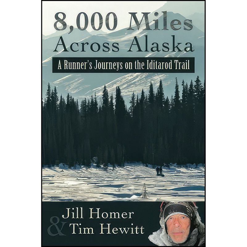 کتاب 8000 Miles Across Alaska اثر Jill Lynn Homer and Tim Hewitt انتشارات تازه ها