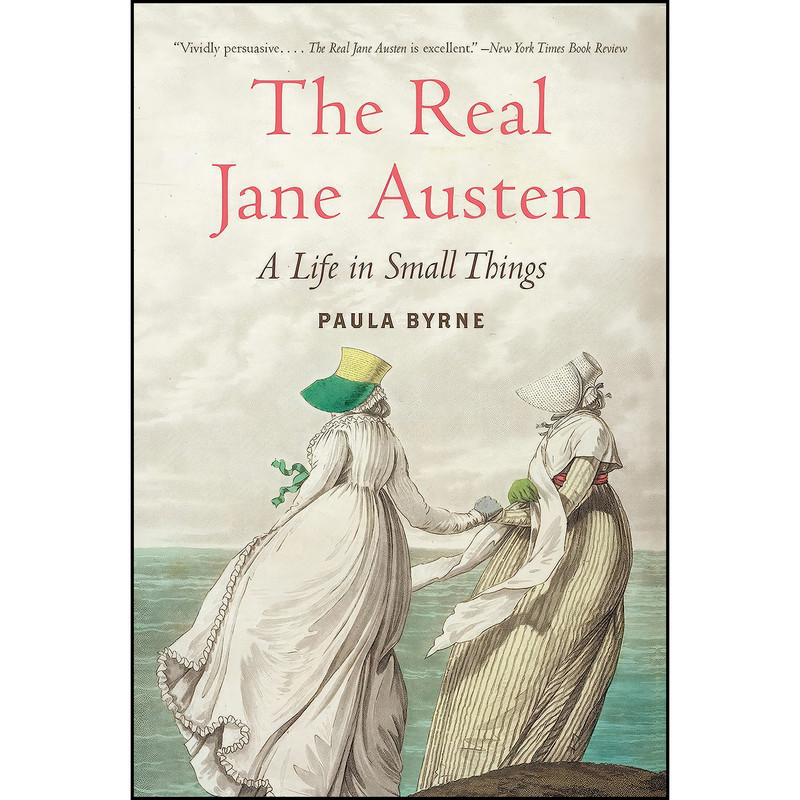 کتاب The Real Jane Austen اثر Paula Byrne انتشارات Harper Perennial