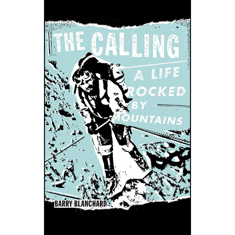کتاب The Calling اثر Barry Blanchard انتشارات Patagonia