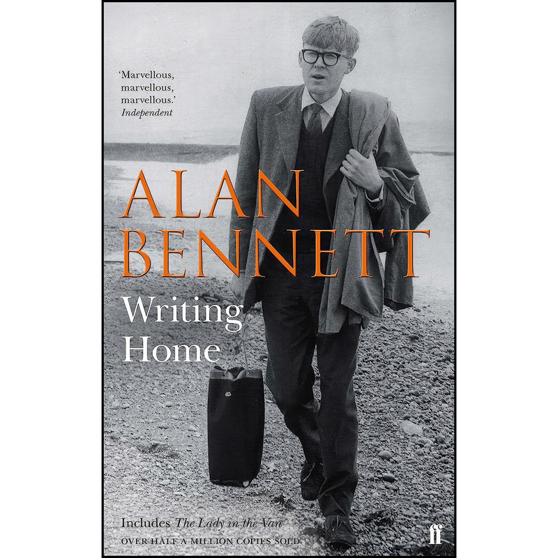 کتاب Writing Home اثر Alan Bennett انتشارات Faber & Faber