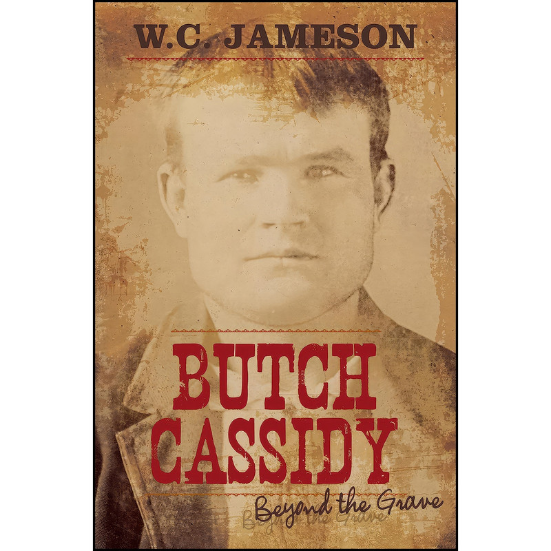 کتاب Butch Cassidy اثر W. C. Jameson انتشارات Taylor Trade Publishing