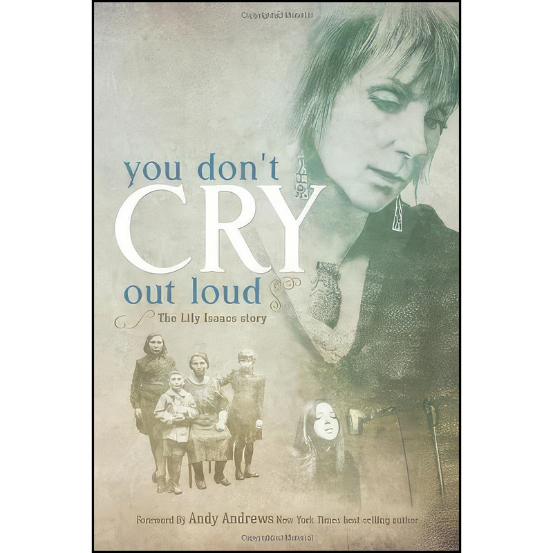 کتاب You Dont Cry Out Loud اثر Lily Isaacs انتشارات New Leaf Press