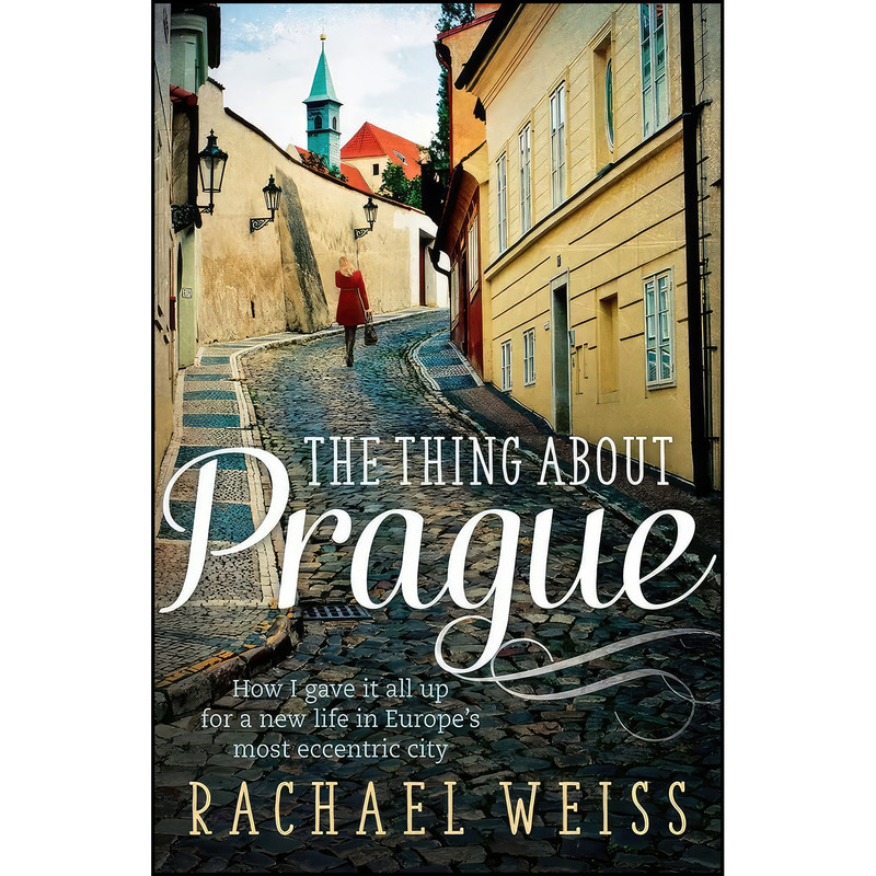 کتاب The Thing About Prague اثر Rachael Weiss انتشارات Allen Unwin
