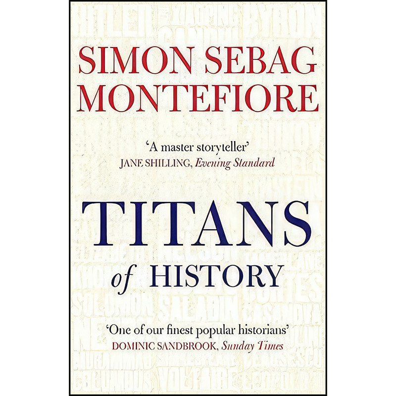 کتاب Titans of History اثر Simon Sebag Montefiore انتشارات Quercus